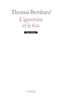 Ignorant et le fou (L')
